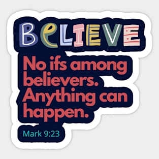 Believe. No ifs SpeakChrist Inspirational Lifequote Christian Motivation Sticker